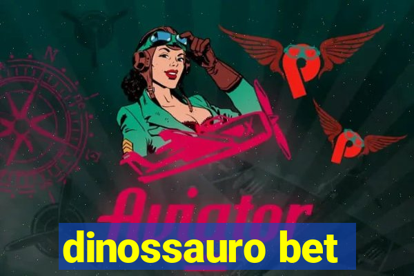 dinossauro bet